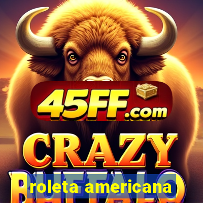 roleta americana